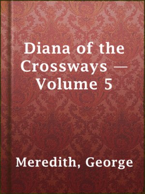 cover image of Diana of the Crossways — Volume 5